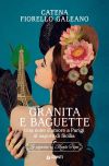 Copertina del libro Granita e baguette. Una notte damore a Parigi al sapore di Sicilia. Le signore di Monte Pepe: Vol. 3